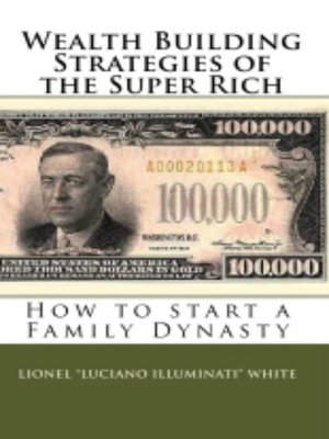 cover image of Wealth Building Strategies of the Super Rich